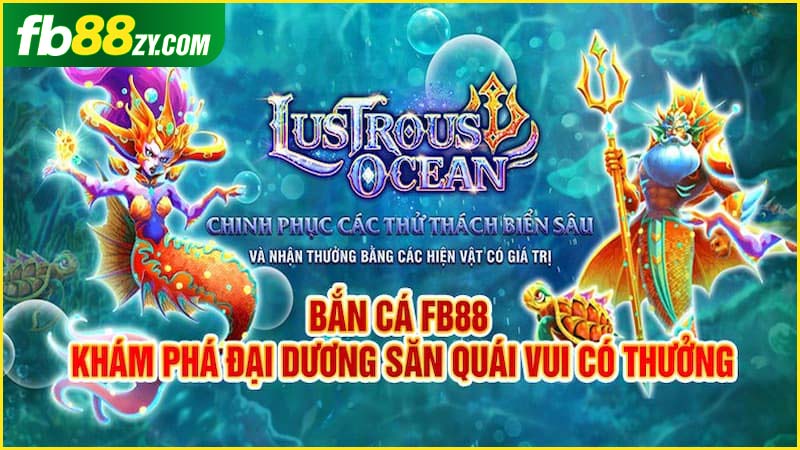 Hướng dẫn chơi bắn cá FB88 đơn giản cho tân binh