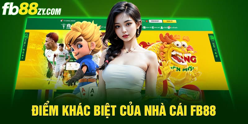 Điểm khác biệt của nhà cái FB88