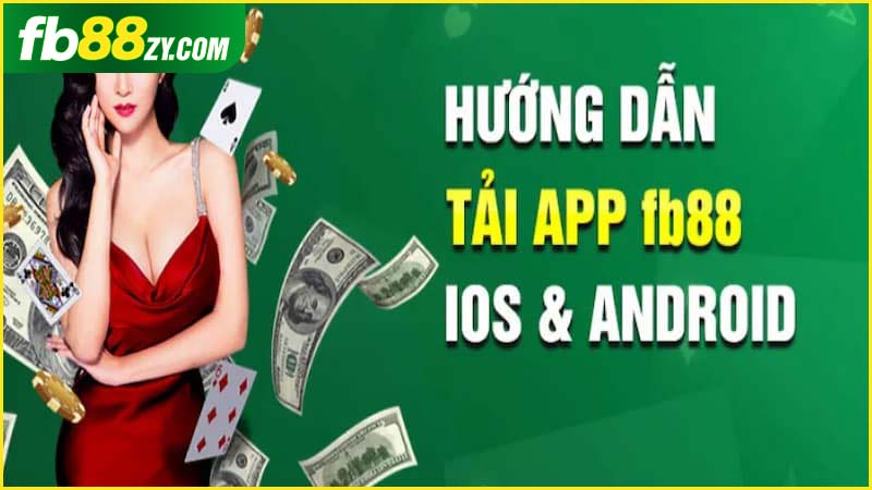 Hướng dẫn tải app FB88 cơ bản cho iOS và Android