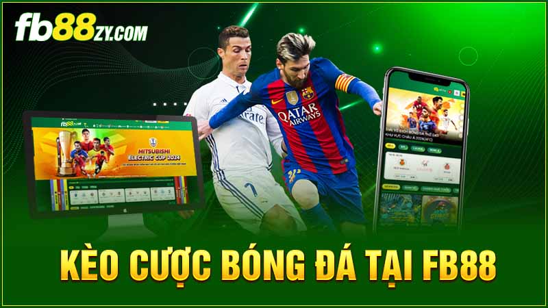 Kèo Cược Bóng Đá Tại FB88