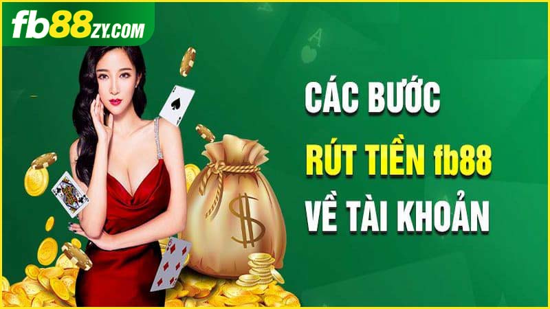 Các thao tác để rút tiền tại nhà cái FB88