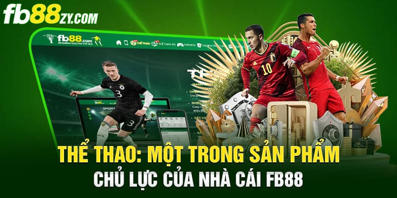 Thể thao: Một trong sản phẩm chủ lực của nhà cái FB88